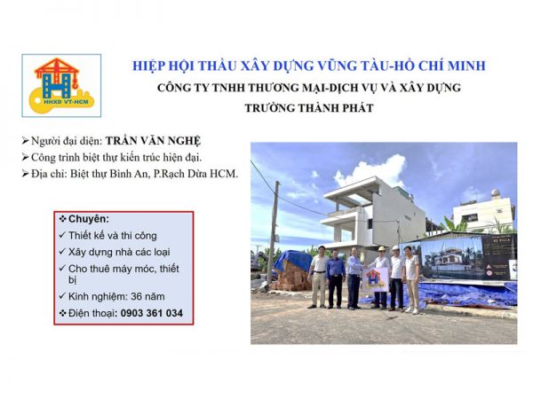 Ban điều hành Hiệp hội thầu xây dựng Vũng Tàu-Hồ Chí Minh thăm và trao Logo biểu tượng của HHXD VT-HCM đến Ông. TRẦN VĂN NGHỆ đại diện nhà thầu xây dựng CÔNG TY TNHH THƯƠNG MẠI-DỊCH VỤ VÀ XÂY DỰNG TRƯỜNG THÀNH PHÁT - P. Chủ tịch Hiệp hội